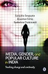 Media, gender, and popular culture in India : tracking change and continuity