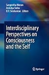 Interdisciplinary Perspectives on Consciousness and the Self