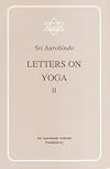 Letters on Yoga, Vol.II