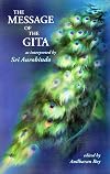 The Message Of The Gita as interpreted by Sri Aurobindo