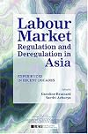 Labour market regulation and deregulation in Asia : experiences in recent decades