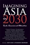 Imagining Asia in 2030 : trends, scenarios and alternatives