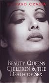 Beauty queens, children, and the death of sex