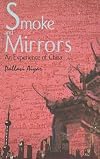 Smoke and Mirrors: An Experience of China