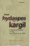 From Hydaspes to Kargil : a history of warfare in India from 326 BC to AD 1999