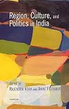 Region, Culture and Politics in India