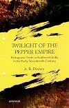 Twilight Of The Pepper Empire: Portuguese Trade In Southwest India In The Early 17th Century