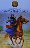 Discovering Banda Bahadur