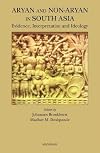 Aryan & Non-Aryan In South Asia: Evidence, Interpretation & Ideology