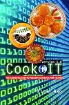 Cook IT: The Essential Easy To Follow Cookbook For Techies