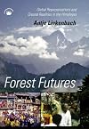 Forest futures : global representations and ground realities in the Himalayas