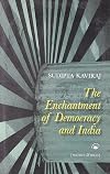 Enchantment of Democracy and India: Politics and Ideas
