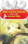 Aditi and her Friends take on the Vesuvian Giant