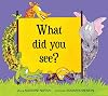What Did You See?