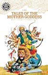 Tales of the Mother Goddess (Amar Chitra Katha 3 in 1 Series) (English and Hindi Edition)