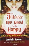 5 Things We Need to be Happy