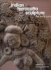 Indian Terracotta Sculpture: The Early Period