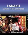 Ladakh: Culture at the Crossroads