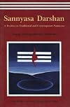 Sannyasa Darshan-A Treatise on Traditional and Contemporary Sannyasa