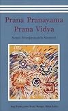 Prana Pranayama Prana Vidya