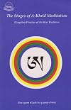 The Stages of A-Khrid Meditation: Dzogchen Practice of the Bon Tradition