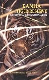 Kanha Tiger Reserve - Portrait of an Indian National Park