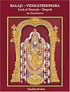 Balaji-Venkateshwara, Lord of Tirumala, Tirupati an Introduction