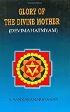 Glory of the Divine Mother (Devi Mahatmyam)