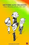 Movers and Shakers: Prime Ministers of India 1947 to 2009