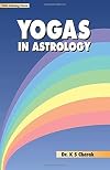 Yogas in Astrology (Vedic Astrology Series)