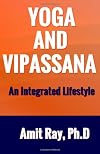 Yoga and Vipassana : An Integrated Lifestyle