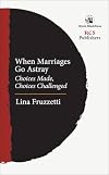 When Marriages Go Astray: Choices Made, Choices Challenged