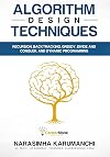Algorithm Design Techniques: Recursion, Backtracking, Greedy, Divide and Conquer, and Dynamic Programming