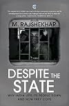 Despite the State: Why India Lets Its People Down and How They Cope
