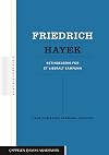 Friedrich Hayek : betingelsene for et liberalt samfunn