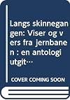 Langs skinnegangen : viser og vers fra jernbanen : en antologi utgitt til Jernbanedagene 1977
