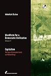 Capitalism: The Age of Unmasked Gods and Naked Kings (Manifesto for a Democratic Civilization)