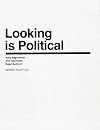 Looking is Political