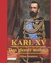 Karl XV: Den glemte monark