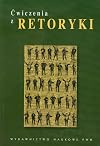 Ćwiczenia z retoryki