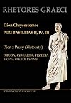 Peri Basileias II, IV, III = Druga, czwarta i trzecia mowa o królestwie