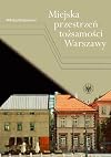 Miejska przestrzen tozsamosci Warszawy