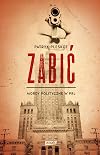 Zabic Mordy polityczne w PRL