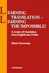 Learning Translation - Learning the Impossible? A Course of Translation from English into Polish