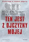 Ten jest z ojczyzny mojej : Polacy z pomocą Żydom, 1939-1945