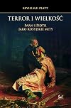 Terror and Greatness: Ivan and Peter as Russian Myths