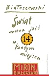 Utwory zebrane 14: Świat można jeść w każdym miejscu