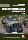 Operation Market Garden Paratroopers: Volume 3 - Transport of the Polish 1st Independent Parachute Brigade (Green Series)