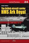 The British Aircraft Carrier HMS Ark Royal (Top Drawings)