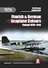 Finnish & German Seaplane Colours. Finland 1939-1945 (White Series)
